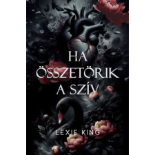 Álmodozók Kiadó Ha összetörik a szív - Fekete szív 1. - Éldekorált regény
