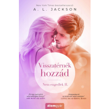 Álomgyár. A. L. Jackson - Visszatérnék hozzád regény