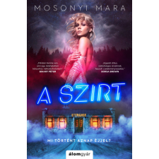 Álomgyár. A szirt - Mosonyi Mara regény