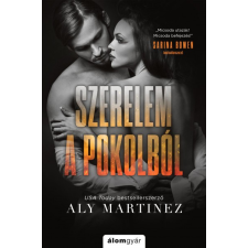 Álomgyár. Aly Martinez - Szerelem a pokolból regény