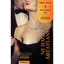 Álomgyár. Emma Chase - Ne hagyj ártatlanul! - Jogában áll sorozat regény