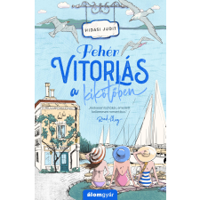 Álomgyár. Fehér vitorlás a kikötőben irodalom