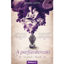 Álomgyár Kiadó A parfümkészítő - Illatok regény