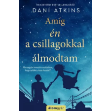 Álomgyár Kiadó Amíg én a csillagokkal álmodtam regény