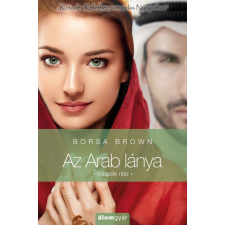 Álomgyár Kiadó Az Arab lánya – második rész (Arab 4.) regény