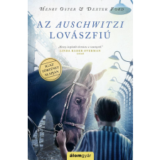 Álomgyár Kiadó Az auschwitzi lovászfiú regény