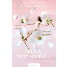 Álomgyár Kiadó Dani Atkins - Szeret, nem szeret... irodalom