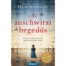 Álomgyár Kiadó Ellie Midwood - Az auschwitzi hegedűs regény
