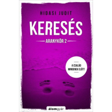Álomgyár Kiadó Keresés - Aranykör 2. - A család mindenek előtt regény