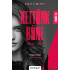 Álomgyár Kiadó Kettőnk bűne - Függőség 2. regény