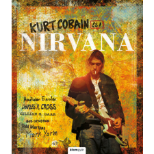 Álomgyár Kiadó Kurt Cobain és a Nirvana művészet