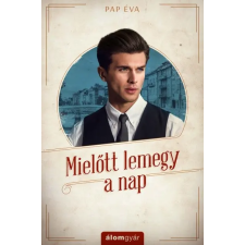 Álomgyár Kiadó Mielőtt lemegy a nap regény