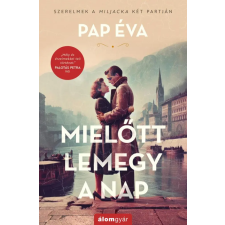 Álomgyár Kiadó Mielőtt lemegy a nap (bővített újrakiadás) regény