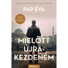 Álomgyár Kiadó Mielőtt újrakezdeném regény