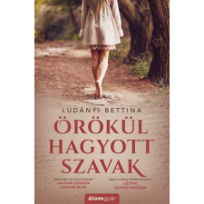 Álomgyár Kiadó Örökül hagyott szavak regény