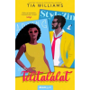 Álomgyár Kiadó Tia Williams: Telitalálat