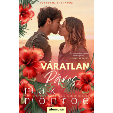 Álomgyár Kiadó Váratlan páros - Szerelmi kalandok 2. - Max Monroe (kötött áras) regény