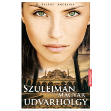 Álomgyár. Szulejmán és a magyar udvarhölgy regény