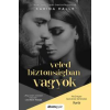 Álomgyár. Veled biztonságban vagyok