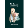 Alpha Editions My Career Goes Bung | Miles Franklin