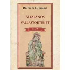  Általános vallástörténet II/II. kötet vallás