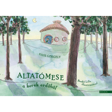  Altatómese a kerek erdőből egyéb könyv