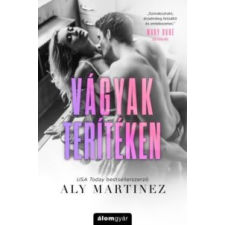 Aly Martinez Vágyak terítéken regény