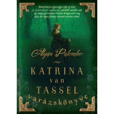 Alyssa Palombo - Katrina van Tassel varázskönyve egyéb könyv