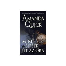 Amanda Quick - Mire ​éjfélt üt az óra regény