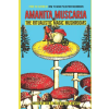  Amanita muscaria – Lily Jo White,Carl E. Miller (Puha kötésű)