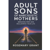 Amazon Digital Services LLC - Kdp Adult Sons of Narcissistic Mothers | ROSEMARY GRANT