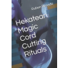 Amazon Digital Services LLC - Kdp Hekatean Magic Cord Cutting Rituals | Ruben Rosado,Ruben Rosado