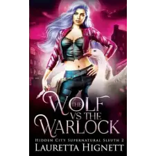 Amazon Digital Services LLC - Kdp The Wolf Vs The Warlock | Lauretta Hignett egyéb könyv
