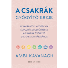 Ambi Kavanagh - A csakrák gyógyító ereje egyéb könyv