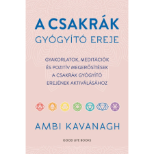 Ambi Kavanagh A csakrák gyógyító ereje (BK24-215656) ezoterika