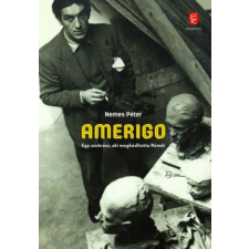 Amerigo - Egy szobrász, aki meghódította Rómát történelem