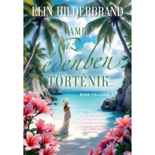  Ami az édenben történik... - Éden-trilógia 2. (éldekorált) regény