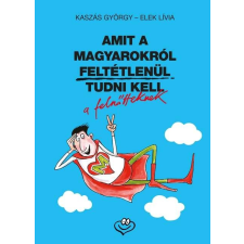 Amit a magyarokról feltétlenül tudni kell irodalom