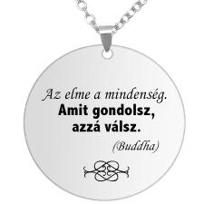 'Amit gondolsz, azzá válsz...' medál lánccal, választható több formában és színben nyaklánc