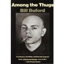  Among the Thugs – Bill Buford idegen nyelvű könyv