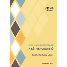 AMTAK Bt. A két veronai ifjú egyéb e-könyv