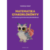 AMTAK Bt. Matematika gyakorlókönyv a 8 osztályos gimnáziumba jelentkezőknek