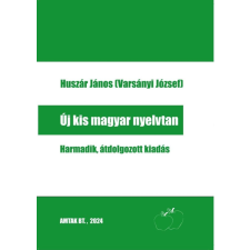 AMTAK Huszár János - Új kis magyar nyelvtan (3., átdolgozott kiadás) tankönyv