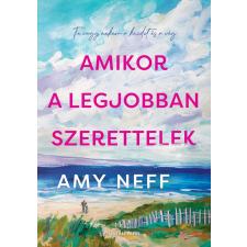 Amy Neff - Amikor a legjobban szerettelek egyéb könyv