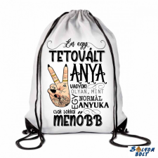 AN-PE 32 Kft vicces tornazsák, én egy tetovált anya vagyok tornazsák