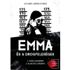 Anabel Hernández - Emma és a drogfeleségek - A nők szerepe a kartellekben