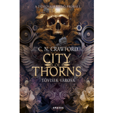 Anassa Könyvek City of Thorns - Tövisek városa - C. N. Crawford regény