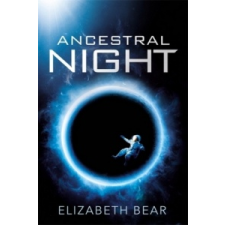  Ancestral Night – Elizabeth Bear idegen nyelvű könyv