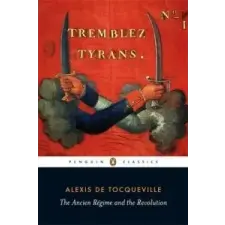  Ancien Regime and the Revolution – Alexis de Tocqueville idegen nyelvű könyv