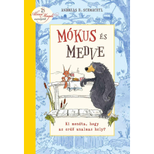 Andreas H. Schmachtl - Mókus és medve - Ki mondta, hogy az erdő unalmas hely? gyermek- és ifjúsági könyv